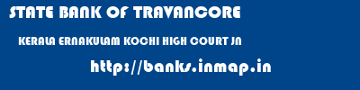STATE BANK OF TRAVANCORE  KERALA ERNAKULAM KOCHI HIGH COURT JN  banks information 